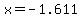 x=-1.611