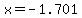 x=-1.701