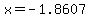 x=-1.8607