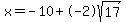 x=-10%2B-2sqrt%2817%29%29%2F2