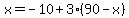 x=-10%2B3%2890-x%29