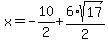 x=-10%2F2%2B6%2Asqrt%2817%29%2F2