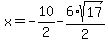 x=-10%2F2-6%2Asqrt%2817%29%2F2