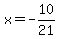 x=-10%2F21