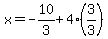 x=-10%2F3%2B4%283%2F3%29