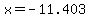 x=-11.403