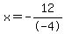 x=-12%2F-4