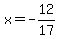 x=-12%2F17