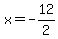 x=-12%2F2
