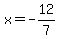 x=-12%2F7