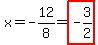 x=-12%2F8=highlight%28-3%2F2%29