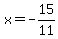 x=-15%2F11