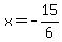 x=-15%2F6
