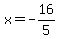 x=-16%2F5