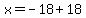 x=-18%2B18