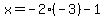 x=-2%28-3%29-1