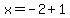 x=-2%2B1
