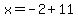 x=-2%2B11