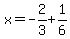 x=-2%2F3%2B1%2F6