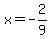 x=-2%2F9