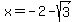x=-2-sqrt%283%29