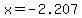 x=-2.207