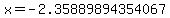 x=-2.35889894354067