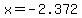x=-2.372