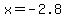 x=-2.8