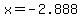 x=-2.888