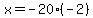 x=-20%28-2%29