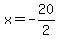 x=-20%2F2