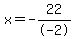 x=-22%2F-2