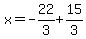 x=-22%2F3%2B15%2F3