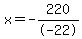 x=-220%2F-22