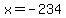 x=-234