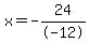 x=-24%2F-12