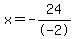 x=-24%2F-2