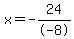 x=-24%2F-8