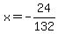 x=-24%2F132