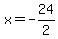 x=-24%2F2