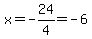 x=-24%2F4=-6