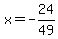 x=-24%2F49