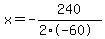 x=-240%2F%282%2A-60%29