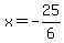 x=-25%2F6