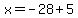 x=-28%2B5