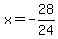 x=-28%2F24