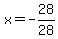 x=-28%2F28