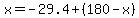 x=-29.4%2B%28180-x%29
