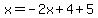 x=-2x%2B4%2B5
